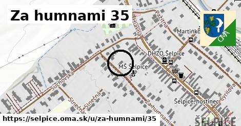 Za humnami 35, Šelpice