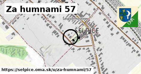 Za humnami 57, Šelpice