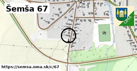 Šemša <span class="supisne">67</span>