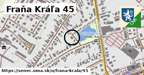 Fraňa Kráľa 45, Senec