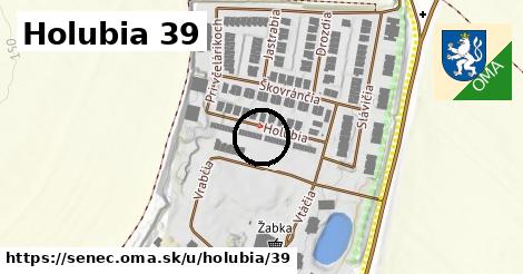 Holubia 39, Senec