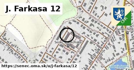 J. Farkasa 12, Senec