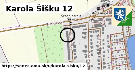 Karola Šišku 12, Senec