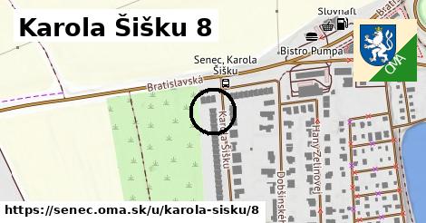 Karola Šišku 8, Senec