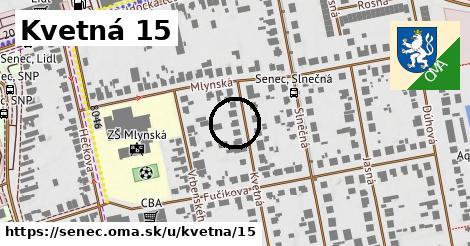 Kvetná 15, Senec