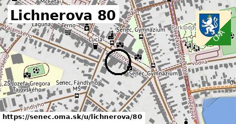 Lichnerova 80, Senec