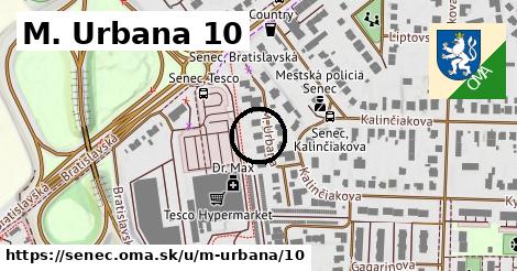 M. Urbana 10, Senec