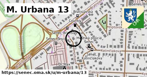 M. Urbana 13, Senec