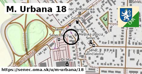 M. Urbana 18, Senec