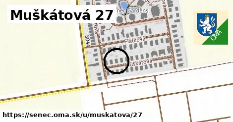 Muškátová 27, Senec
