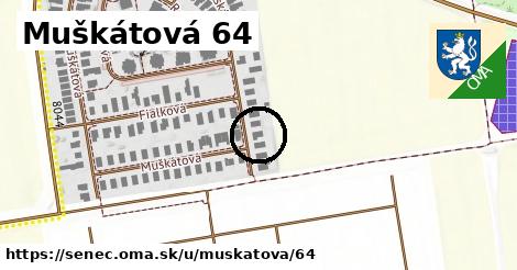 Muškátová 64, Senec