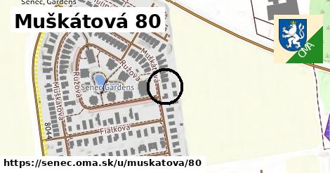 Muškátová 80, Senec