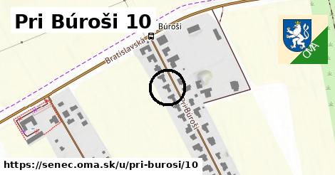 Pri Búroši 10, Senec