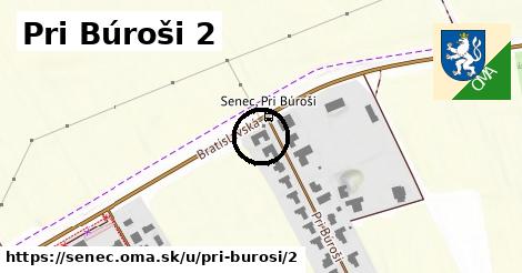 Pri Búroši 2, Senec