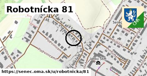 Robotnícka 81, Senec