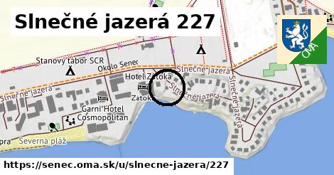 Slnečné jazerá 227, Senec