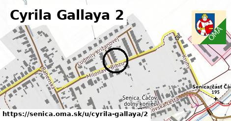 Cyrila Gallaya 2, Senica