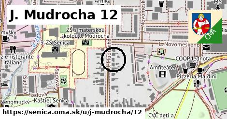 J. Mudrocha 12, Senica