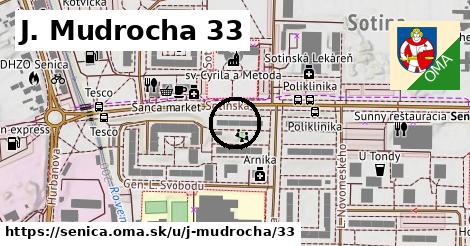 J. Mudrocha 33, Senica