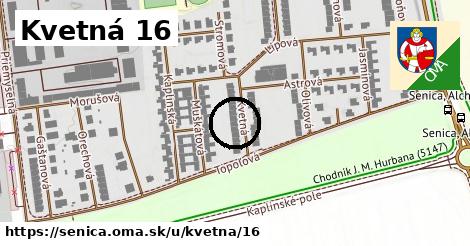 Kvetná 16, Senica