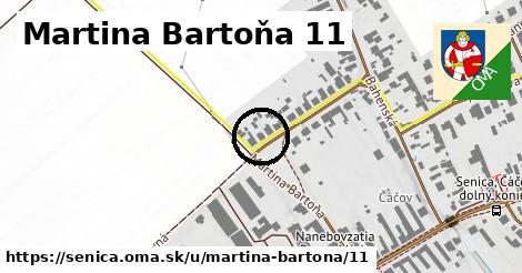 Martina Bartoňa 11, Senica