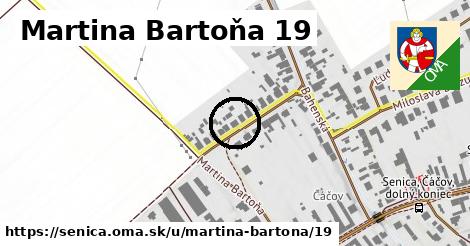 Martina Bartoňa 19, Senica