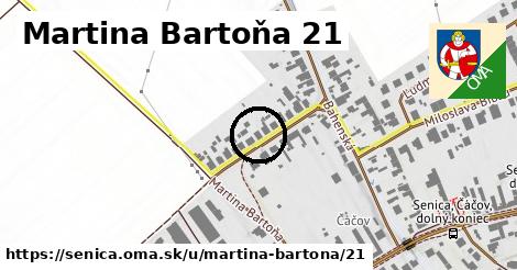 Martina Bartoňa 21, Senica