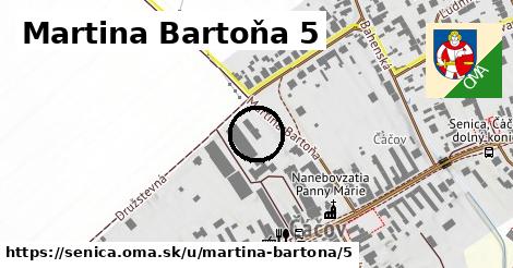 Martina Bartoňa 5, Senica