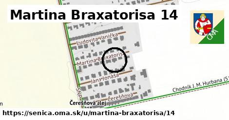 Martina Braxatorisa 14, Senica