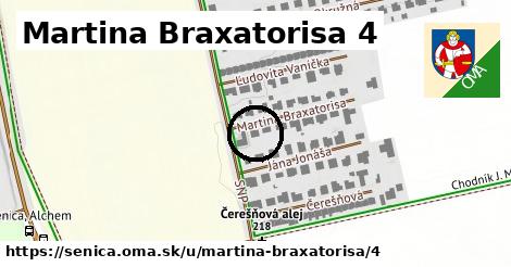 Martina Braxatorisa 4, Senica