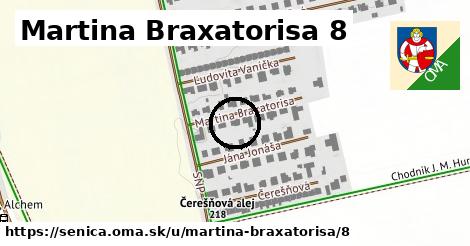 Martina Braxatorisa 8, Senica