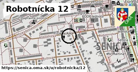 Robotnícka 12, Senica