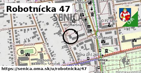 Robotnícka 47, Senica