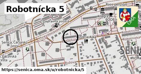 Robotnícka 5, Senica