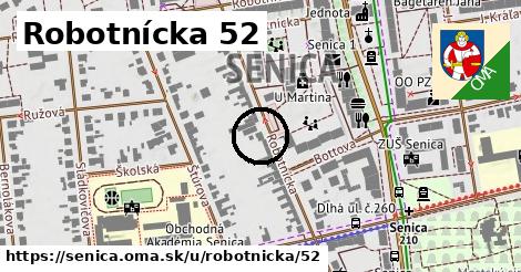 Robotnícka 52, Senica