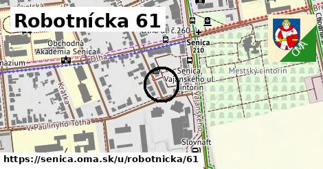 Robotnícka 61, Senica