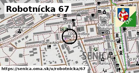 Robotnícka 67, Senica