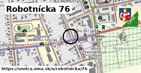 Robotnícka 76, Senica