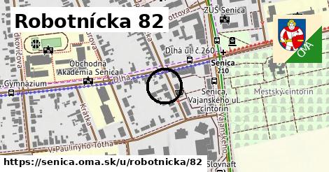 Robotnícka 82, Senica