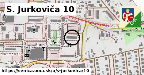 S. Jurkoviča 10, Senica