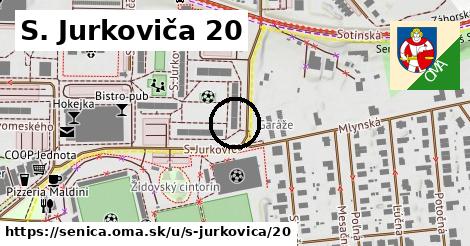 S. Jurkoviča 20, Senica