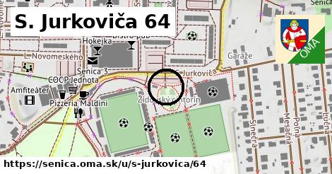 S. Jurkoviča 64, Senica
