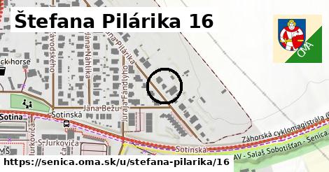 Štefana Pilárika 16, Senica