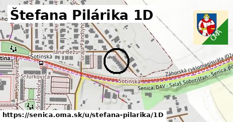 Štefana Pilárika 1D, Senica