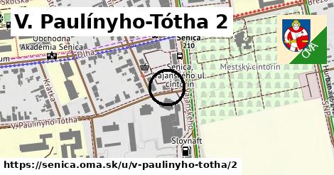 V. Paulínyho-Tótha 2, Senica