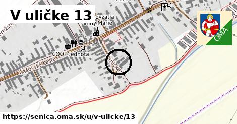 V uličke 13, Senica