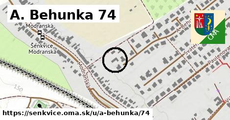 A. Behunka 74, Šenkvice
