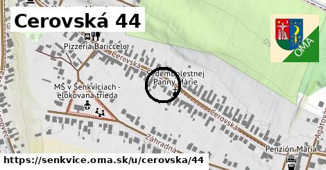 Cerovská 44, Šenkvice