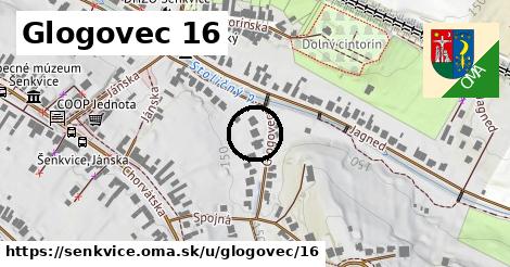 Glogovec 16, Šenkvice