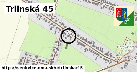 Trlinská 45, Šenkvice